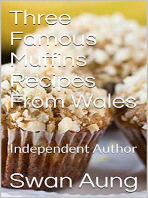 cover image of Three Famous Muffins Recipes From Wales
